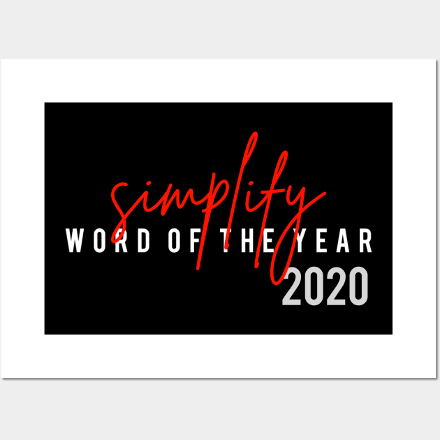 Simplify Word of The Year 2020 Wall Art by ModernMae